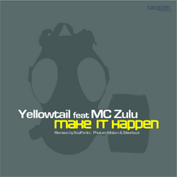 Yellowtail And MC ZULU - Make It Happen