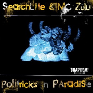 Searchl1te & MC ZULU - Politricks In Paradise EP